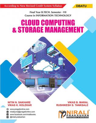 CLOUD COMPUTING & STORAGE MANAGEMENT (Final Year B. Tech Course In Information Technology - Semester – 7 DBATU)