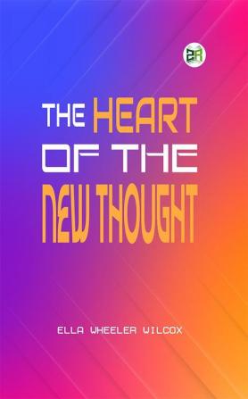 The Heart of the New Thought