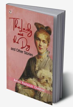 The Lady with the Dog and other sotries