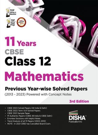 11 Years CBSE Class 12 Mathematics Previous Year-wise Solved Papers (2013 - 2023) powered with Concept Notes 3rd Edition | Previous Year Questions PYQs