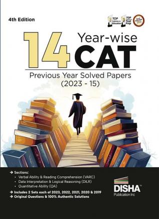 14 Year-wise CAT Previous Year Solved Papers (2023 - 15) 4th Edition | QA DILR & VARC Questions PYQs | Quantitative Ability Data Interpretation & L ogical Reasoning Verbal Ability & Reading Comprehension |