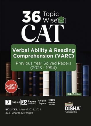 36 Topic-wise CAT Verbal Ability & Reading Comprehension (VARC) Previous Year Solved Papers (2023 - 1994) 17th edition | Previous Year Questions PYQs