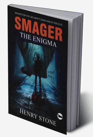 SMAGER : The Enigma