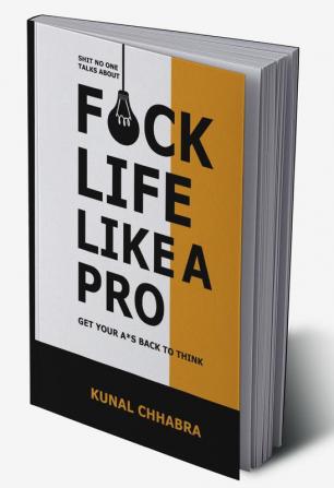 FUCK LIFE LIKE A PRO