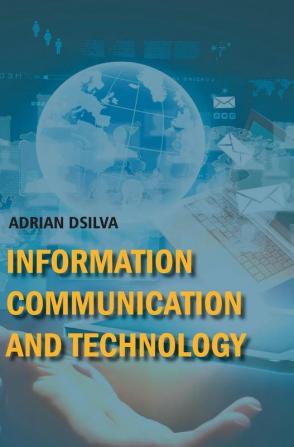 Information Communication and Technology