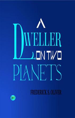 A Dweller on Two Planets