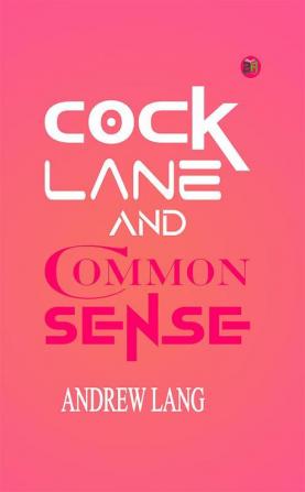 Cock Lane and Common-Sense