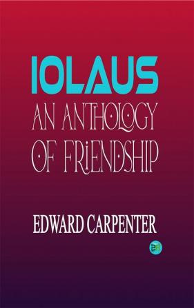 Ioläus: An Anthology of Friendship