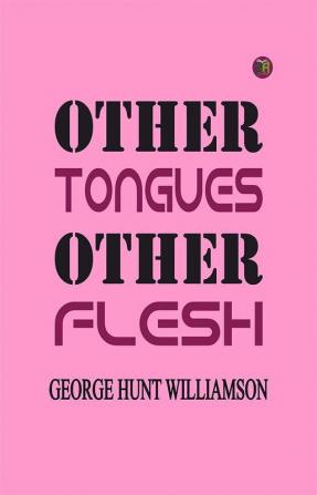 Other Tongues Other Flesh