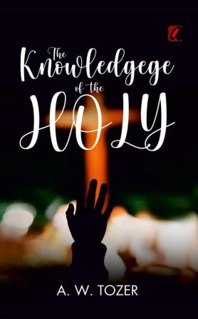 The knowledge of the holy