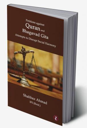 Petitions Against Quran and Bhagavad Gita: Attempts to Disrupt Social Harmony