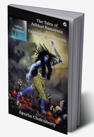 The Tales of Adbhut Ramayana & Unheard Mahabharata