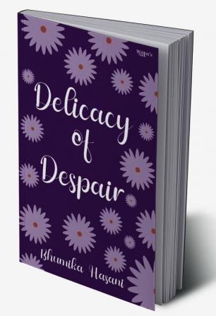 Delicacy of Despair