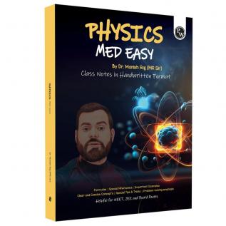 PW Physics Med Easy 2.0 Notes | Notes, Formulas, Mnemonics, Tips & Tricks for NEET/JEE & Board Exams | Dr. Manish Raj (MR Sir) Physics Handwritten Notes