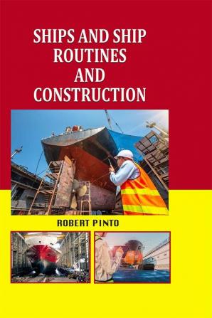 Ships and Ship Routines and Construction