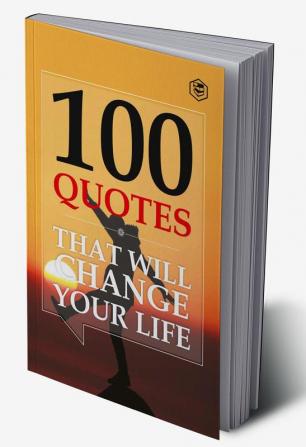 100 Quotes That Will Change Your Life