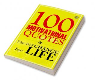 100 Motivational Quotes That Will Change Your Life