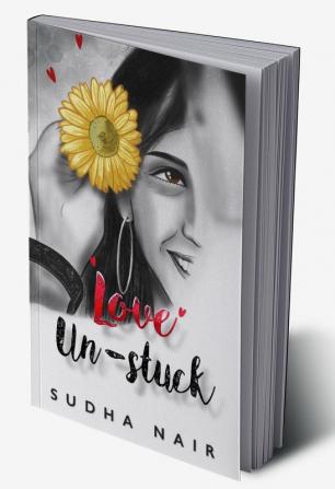 Love Un-Stuck (The Romantics Series Book 3)