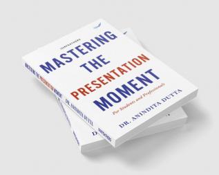 Mastering the Presentation Moment