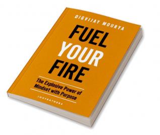 Fuel Your Fire