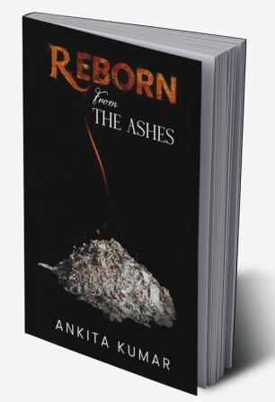 Reborn From The Ashes