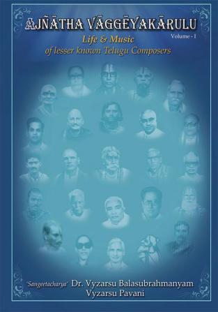 Ajnatha Vaggeyakarulu - Life & Music of Lessor Known Telugu Composers