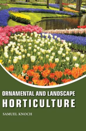 Ornamental and Landscape Horticulture