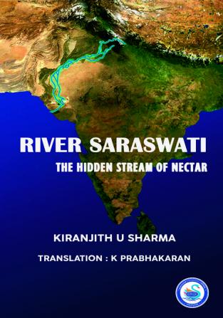 River Saraswati The Hidden Stream Of Nectar