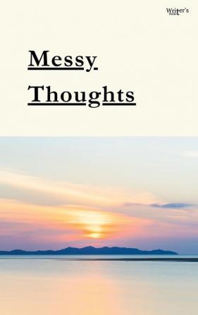 Messy Thoughts