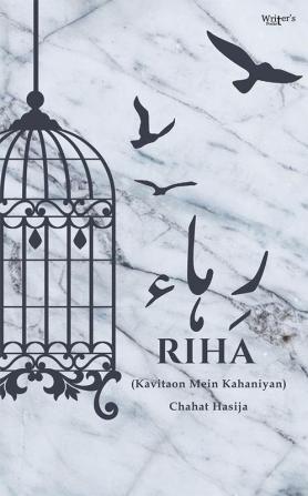 RIHA (kavitayo mein ek kahani)