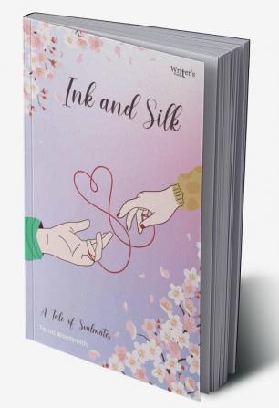 INK AND SILK: The tale of soulmates