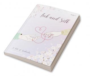 INK AND SILK: The tale of soulmates