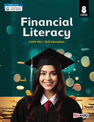 A Textbook of Financial Literacy Class 8 (Skill Education- Code 904) for CBSE 2024-25