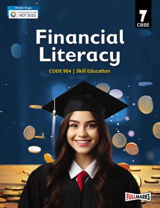 A Textbook of Financial Literacy Class 7 (Skill Education- Code 904) for CBSE 2024-25