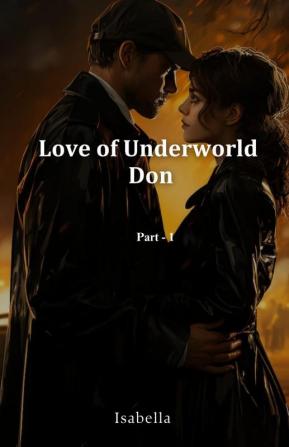 Love of Underworld Don Part-1