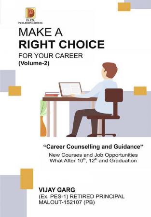 Make A Right Choice For Your Career (Volume-2)