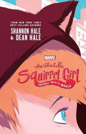 The Unbeatable Squirrel Girl : Squirrel Meets World