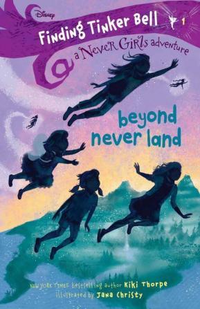 Disney Never Girls : Beyond Never Land : Finding Tinker Bell #1