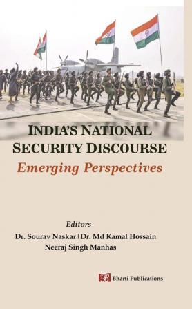 India’S National Security: Discourse Emerging Perspectives