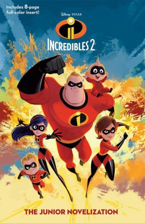 Disney Pixar : The Incredibles 2 : The Junior Novelization