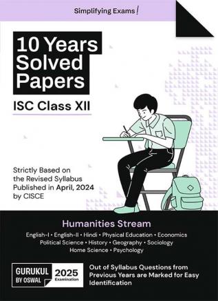 Gurukul By Oswal Humanities Stream 10 Years Solved Papers : ISC 12 for Exam 2025