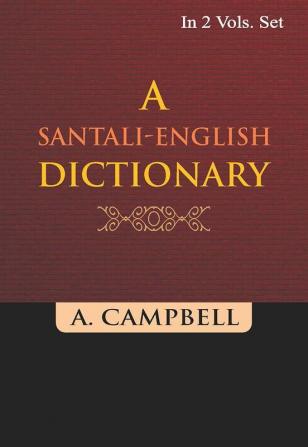 A Santali-English Dictionary (A- K) Vol. 1