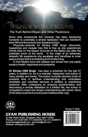 The New World Begins The Truth Behind Mayan And OTher Predictions