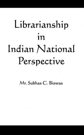 Librarianship in Indian National Perspective