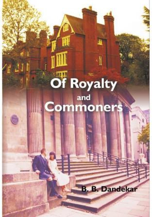 Of Royalty and Commoners : A Romance Novel