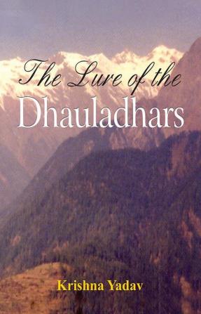 The Lure of the Dhauladhars