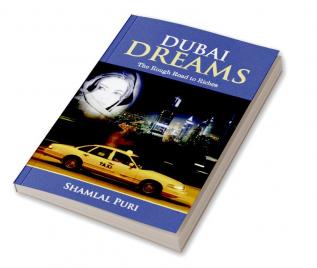 Dubai Dreams: The Rough Road to Riches