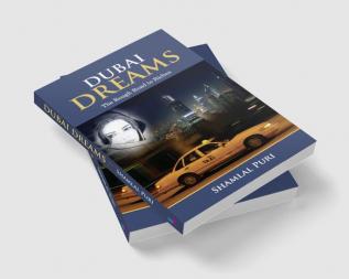 Dubai Dreams: The Rough Road to Riches