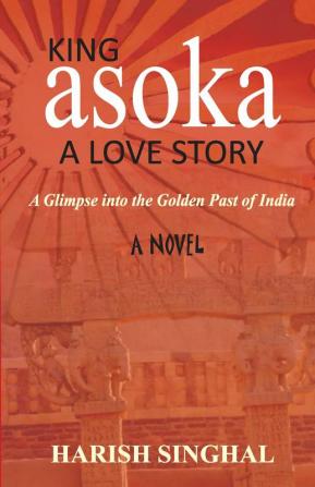 King Asoka: A Love Story