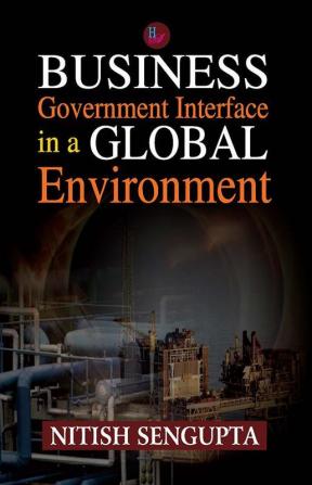 Business Government Interface in a Global Environment